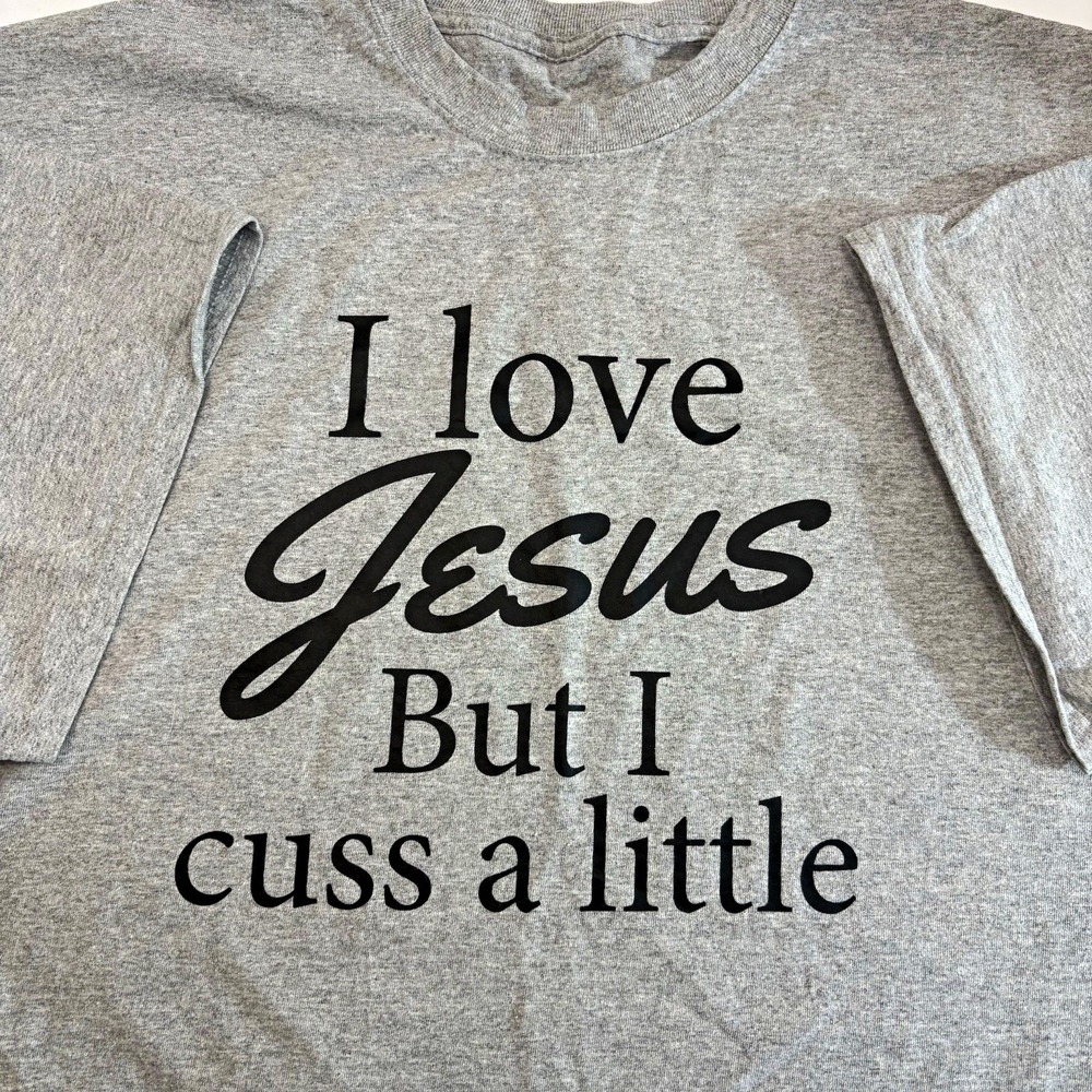 Unbranded Gray I Love Jesus But I Cuss A Little Graphic T Shirt Mens 2XL Unisex